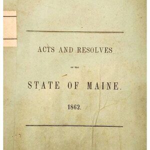 1862 Acts & Resolves State Of Maine 1st Edition 41st Legislature Public Law F5
